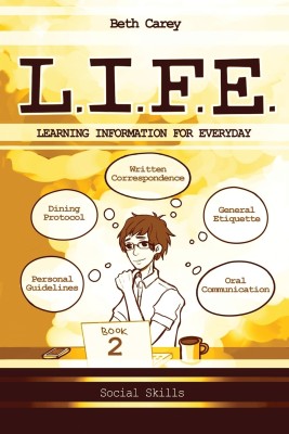 L.I.F.E. Learning Information For Everyday(English, Paperback, Carey Beth)