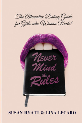 Never Mind the Rules(English, Paperback, Hyatt Susan)