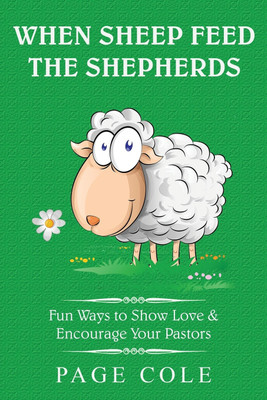 When Sheep Feed the Shepherds(English, Paperback, Cole Page)