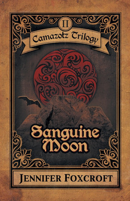 Sanguine Moon(English, Paperback, Foxcroft Jennifer)