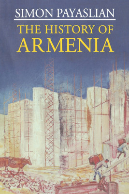 The History of Armenia(English, Paperback, Payaslian S.)