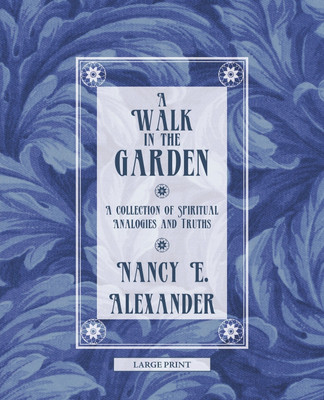 A Walk in the Garden(English, Paperback, Alexander Nancy E)