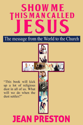 Show Me This Man Called Jesus(English, Paperback, Preston Jean)