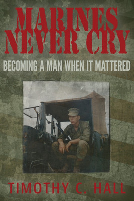 Marines Never Cry(English, Paperback, Hall Timothy C)
