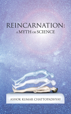 Reincarnation(English, Paperback, Chattopadhyay Ashok Kumar)