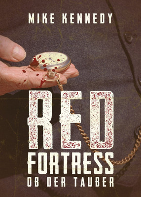 Red Fortress ob der Tauber(English, Paperback, Kennedy Mike)