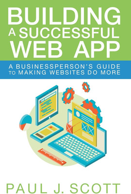 Building a Successful Web App(English, Hardcover, Scott Paul J)