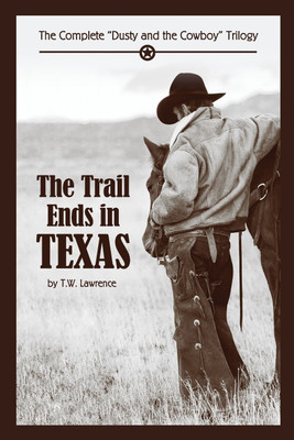 The Trail Ends in Texas(English, Paperback, Lawrence T W)