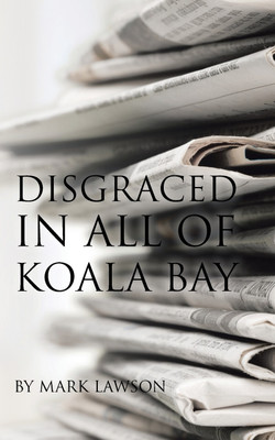 Disgraced in All of Koala Bay(English, Paperback, Lawson Mark)