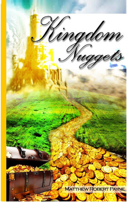Kingdom Nuggets(English, Paperback, Payne Matthew Robert)