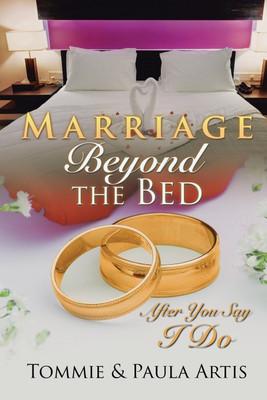 Marriage Beyond the Bed(English, Paperback, Artis Tommie, Paula)