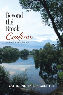 Beyond the Brook Cedron(English, Paperback, Slaughter Catherine Leslie)