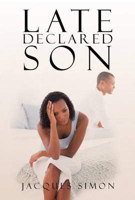 Late Declared Son(English, Paperback, Simon Jacques)