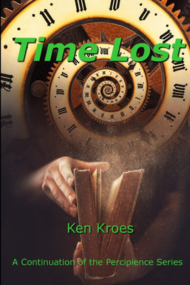 Time Lost(English, Paperback, Kroes Ken)