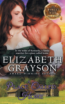 Place Called Home (The Women's West Series, Book 3)(English, Paperback, Grayson Elizabeth)