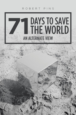 71 Days to Save the World(English, Paperback, Robert Pins)