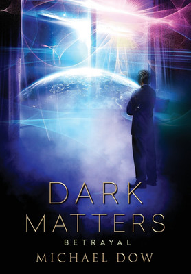 Dark Matters(English, Hardcover, Dow Michael)