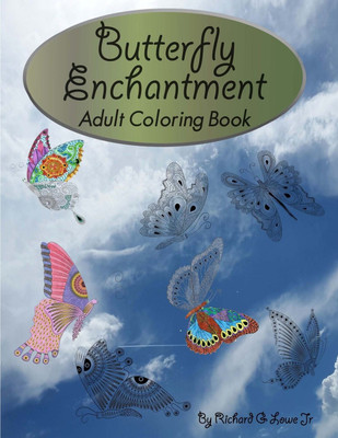 Butterfly Enchantment Adult Coloring Book(English, Paperback, Lowe Richard G Jr)