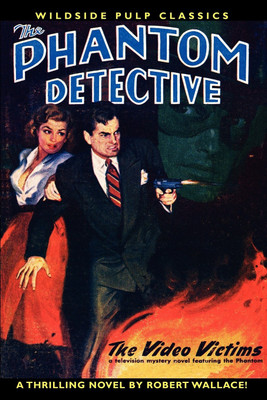 The Phantom Detective in The Video Victims(English, Paperback, Wallace Robert Sir)