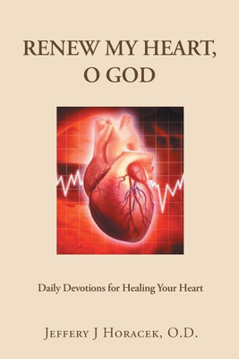 Renew My Heart, O God(English, Paperback, Horacek O D Jeffery J)