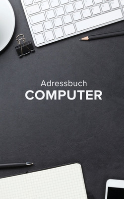 Adressbuch Computer(German, Paperback, Us Journals R)