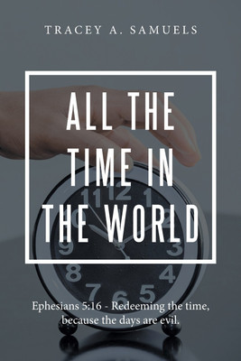 All The Time in The World(English, Paperback, Samuels Tracey a)