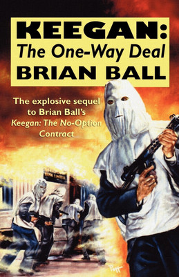 Keegan: the One-Way Deal(English, Paperback, Ball Brian)