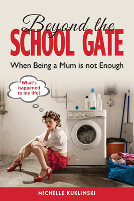 Beyond the School Gate(English, Paperback, Kuklinsky Michelle)