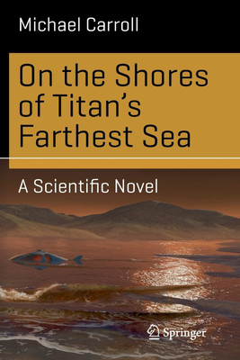 On the Shores of Titan's Farthest Sea(English, Paperback, Carroll Michael)