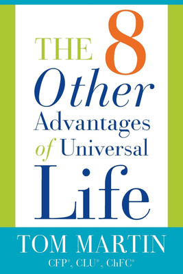 The Eight Other Advantages of Universal Life(English, Paperback, Martin Tom)