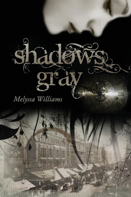 Shadows Gray(English, Paperback, Williams Melyssa)