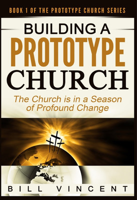 Building a Prototype Church(English, Hardcover, Vincent Bill)