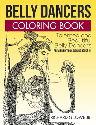 Belly Dancers Coloring Book(English, Paperback, Lowe Richard G MR Jr)