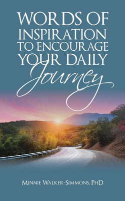 Words of Inspiration to Encourage Your Daily Journey(English, Paperback, Walker-Simmons Minnie PhD)