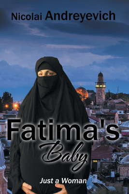 Fatima's Baby(English, Paperback, Andreyevich Nicolai)