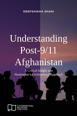 Understanding Post-9/11 Afghanistan(English, Paperback, Shahi Deepshikha)