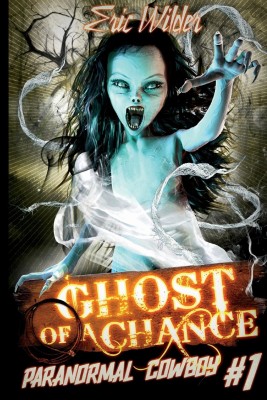 Ghost of a Chance(English, Paperback, Wilder Eric)