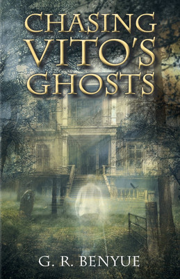 Chasing Vito's Ghosts(English, Paperback, Benyue G R)