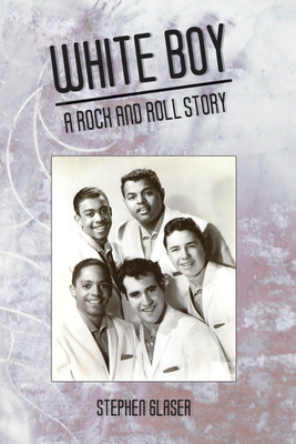 White Boy A Rock and Roll Story(English, Paperback, Stephen Glaser)