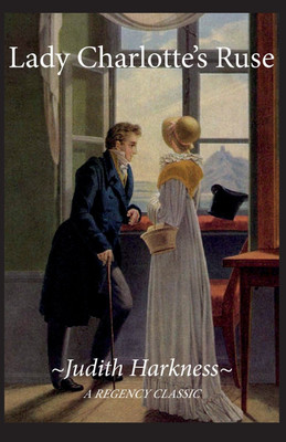 Lady Charlotte's Ruse(English, Paperback, Harkness Judith)