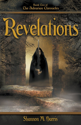 Adearian Chronicles - Book 2 - Revelations(English, Paperback, Harris Shannon)