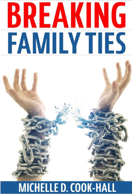 Breaking Family Ties(English, Paperback, Cook-Hall Michelle D)