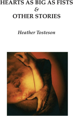 Hearts as Big as Fists & Other Stories(English, Paperback, Tosteson Heather)
