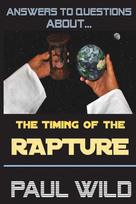 The Timing of the Rapture(English, Paperback, Wild Paul R)