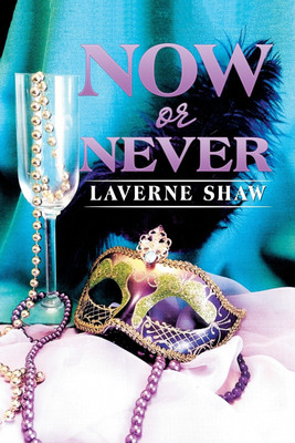 Now or Never(English, Paperback, Shaw LaVerne)