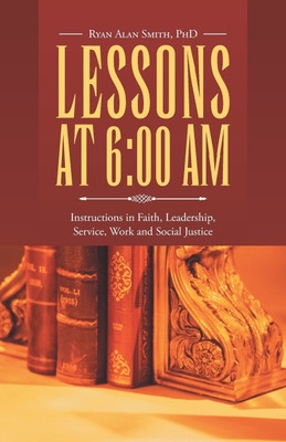 Lessons at 6(English, Paperback, Smith Ryan Alan PhD)