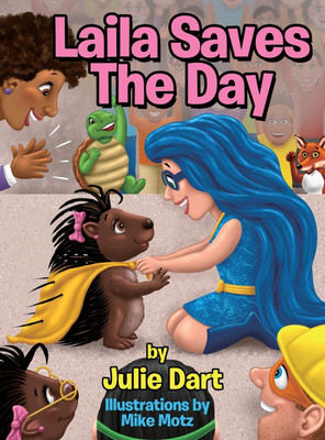 Laila Saves the Day(English, Hardcover, Dart Julie)