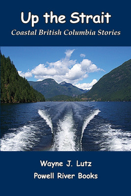 Up the Strait(English, Paperback, Lutz Wayne J)