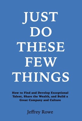 Just Do These Few Things(English, Hardcover, Rowe Jeffrey Alan)