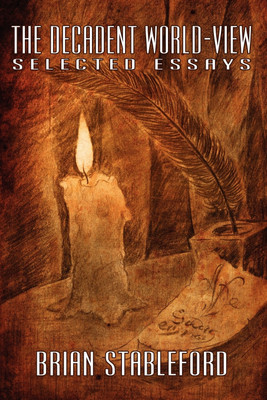 The Decadent World-View(English, Paperback, Stableford Brian)